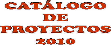 CATLOGO
DE
PROYECTOS
2010
